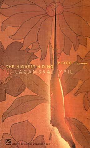 Cover of the book, The Highest Hiding Place. Poems by Lawrence Lacambra Ypil. Background is a flower-patterned orange wallpaper peeling off to reveal light behind it.